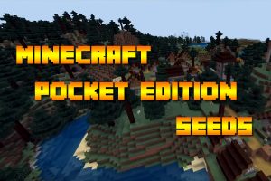 Minecraft Pocket Edition Seeds