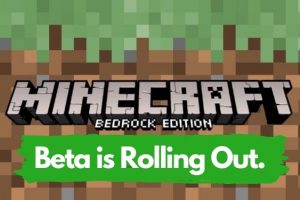 A New Minecraft Bedrock BETA is rolling out!